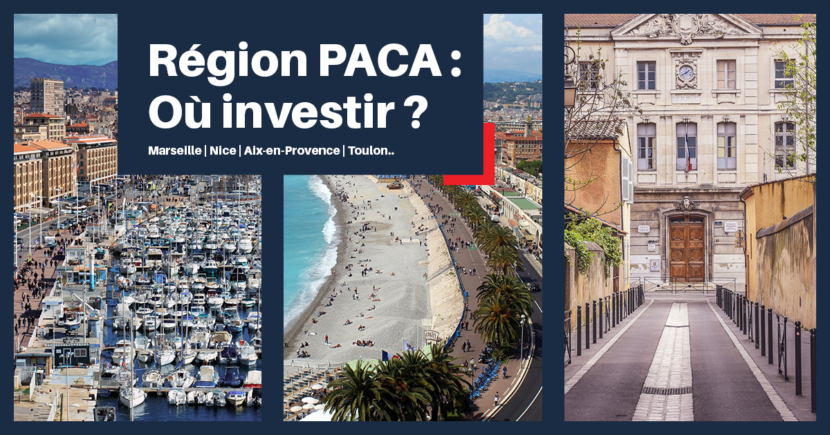 Ou investir en R&eacute;gion PACA ?